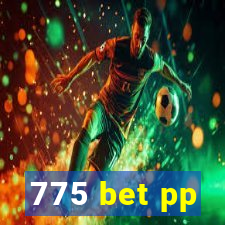 775 bet pp